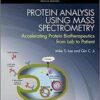 Protein Analysis using Mass Spectrometry: Accelerating Protein Biotherapeutics from Lab to Patient (Wiley Series on Pharmaceutical Science and Biotechnology: Practices, Applications and Methods) 1st