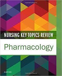 Nursing Key Topics Review: Pharmacology, 1e 1st