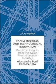 Family Business and Technological Innovation: Empirical Insights from the Italian Pharmaceutical Industry 1st