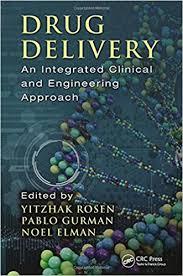 Drug Delivery: An Integrated Clinical and Engineering Approach 1st