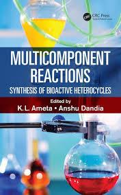 Multicomponent Reactions: Synthesis of Bioactive Heterocycles 1st