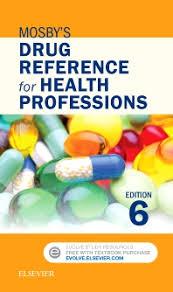 Mosby's Drug Reference for Health Professions - E-Book 6th