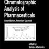 Chromatographic Analysis of Pharmaceuticals, Second Edition (Chromatographic Science Series) 2nd