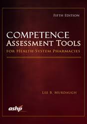 Competence Assess5ment Tools for Health-System Pharmacies