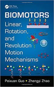 Biomotors: Linear, Rotation, and Revolution Motion Mechanisms 1st