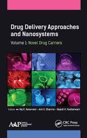 Drug Delivery Approaches and Nanosystems, Volume 1: Novel Drug Carriers 1st