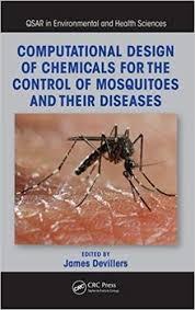 Computational Design of Chemicals for the Control of Mosquitoes and Their Diseases (QSAR in Environmental and Health Sciences) 1s