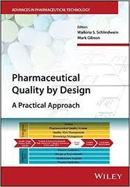 Pharmaceutical Quality by Design: A Practical Approach (Advances in Pharmaceutical Technology) 1s