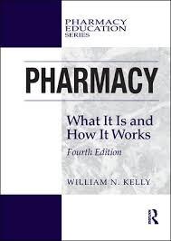 Pharmacy: What It Is and How It Works (Pharmacy Education Series) 4th