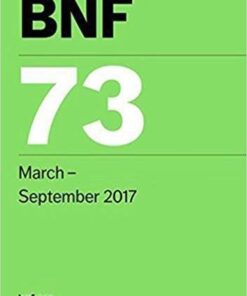 BNF 73 (British National Formulary) March 2017 73rd Revised edition