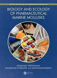 Biology and Ecology of Pharmaceutical Marine Mollusks (Biology and Ecology of Pharmaceutical Marine Life Books) 1st Edition