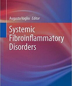 Systemic Fibroinflammatory Disorders (Rare Diseases of the Immune System) 1st ed. 2017 Edition