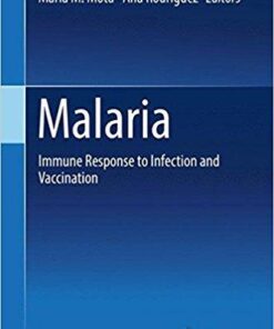 Malaria: Immune Response to Infection and Vaccination 1st ed. 2017 Edition