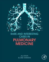 Rare and Interesting Cases in Pulmonary Medicine 1st E