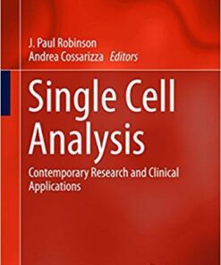 Single Cell Analysis: Contemporary Research and Clinical Applications (Series in BioEngineering) 1st