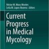 Current Progress in Medical Mycology