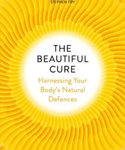 The Beautiful Cure: Harnessing Your Body's Natural Defences