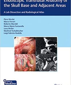 Endoscopic Transnasal Anatomy of the Skull Base and Adjacent Areas: A Lab Dissection and Radiological Atlas PDF