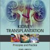 Kidney Transplantation - Principles and Practice 8th Edition PDF Original & Video