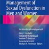 Management of Sexual Dysfunction in Men and Women: An Interdisciplinary Approach 1st ed. 2016 Edition