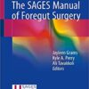 The SAGES Manual of Foregut Surgery 1st ed. 2019 Edition