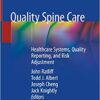 Quality Spine Care: Healthcare Systems, Quality Reporting, and Risk Adjustment 1st Edition