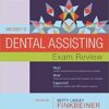 Mosby's Dental Assisting Exam Review (Review Questions and Answers for Dental Assisting) 3rd ed. Edition PDF