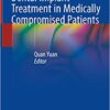 Dental Implant Treatment in Medically Compromised Patients 1st ed. 2020 Edition PDF