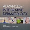 Advances in Integrative Dermatology 1st Edition