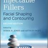 Injectable Fillers: Facial Shaping and Contouring 2nd Edition