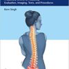 Spine Essentials Handbook: A Bulleted Review of Anatomy, Evaluation, Imaging, Tests, and Procedures Illustrated Edition