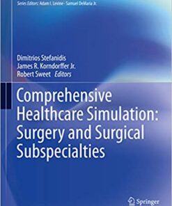 Comprehensive Healthcare Simulation: Surgery and Surgical Subspecialties 1st ed. 2019 Edition