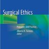 Surgical Ethics: Principles and Practice 1st ed. 2019 Edition