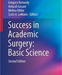 Success in Academic Surgery: Basic Science 2nd Edition