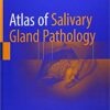 Atlas of Salivary Gland Pathology 1st ed. 2019 Edition PDF