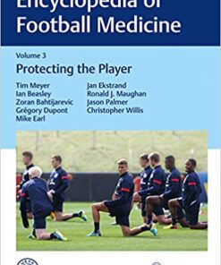 Encyclopedia of Football Medicine, Vol.3: Protecting the Player 1st Edition PDF