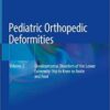 Pediatric Orthopedic Deformities, Volume 2: Developmental Disorders of the Lower Extremity: Hip to Knee to Ankle and Foot 1st ed. 2019 Edition PDF