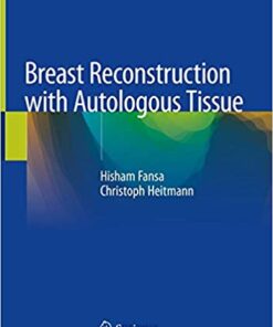 Breast Reconstruction with Autologous Tissue 1st ed. 2019 Edition PDF