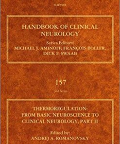 Thermoregulation Part II, Volume 157: From Basic Neuroscience to Clinical Neurology (Handbook of Clinical Neurology) (Handbook of Clinical Neurology, 3rd) 1st Edition PDF