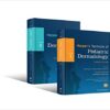 Harper's Textbook of Pediatric Dermatology, 2 Volume Set 4th Edition PDF