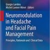 Neuromodulation in Headache and Facial Pain Management: Principles, Rationale and Clinical Data 1st ed. 2020 Edition PDF