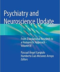 Psychiatry and Neuroscience Update: From Translational Research to a Humanistic Approach - Volume III 3rd ed. 2019 Edition PDF