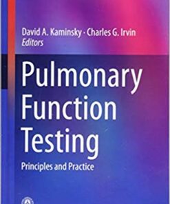 Pulmonary Function Testing: Principles and Practice (Respiratory Medicine) 1st ed. 2018 Edition PDF