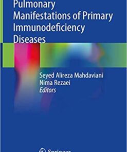 Pulmonary Manifestations of Primary Immunodeficiency Diseases 1st ed. 2019 Edition PDF