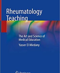 Rheumatology Teaching: The Art and Science of Medical Education 1st ed. 2019 Edition PDF