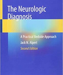 The Neurologic Diagnosis: A Practical Bedside Approach 2nd ed. 2019 Edition PDF