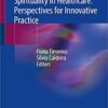 Spirituality in Healthcare: Perspectives for Innovative Practice 1st ed. 2019 Edition PDF