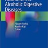 Alcoholic/Non-Alcoholic Digestive Diseases 1st ed. 2019 Edition PDF