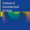 Textbook of Gastrointestinal Oncology 1st ed. 2019 Edition PDF