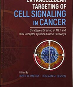 Extracellular Targeting of Cell Signaling in Cancer: Strategies Directed at MET and RON Receptor Tyrosine Kinase Pathways 1st Edition PDF